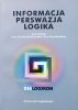 red. Ewa Żarnecka-Biały Informacja, perswazja, logika